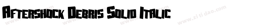 Aftershock Debris Solid Italic字体转换